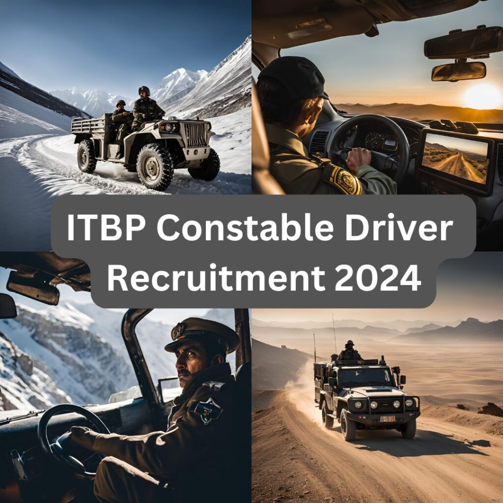 Indo Tibetan Border Police (ITBP) Constable Driver Recruitment 2024